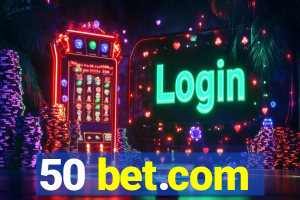 50 bet.com